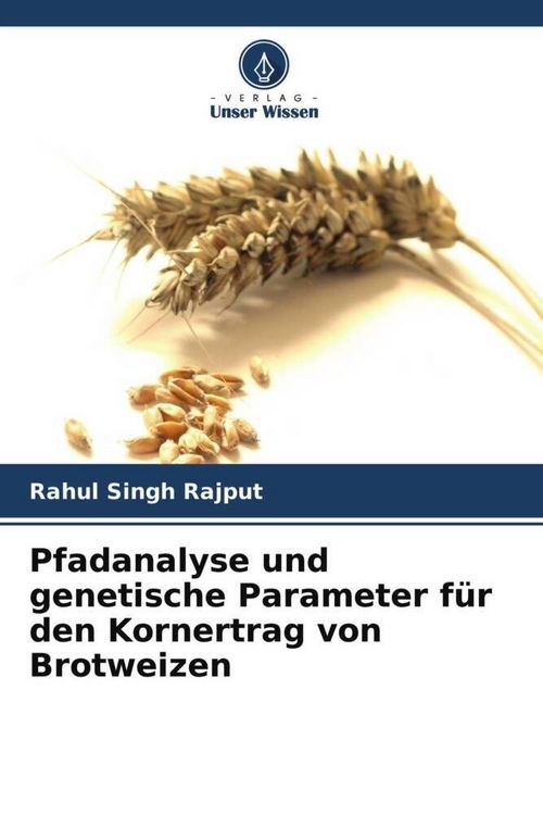 Produktbild: Pfadanalyse und genetische Parameter f&uuml;r den Kornertrag von Brotweizen