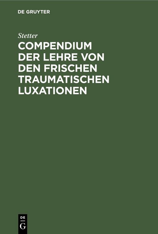Produktbild: Compendium der Lehre von den frischen traumatischen Luxationen