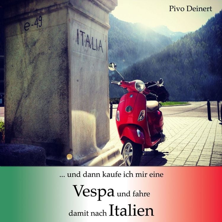 Produktbild: ...und dann kaufe ich mir eine Vespa und fahre damit nach Italien
