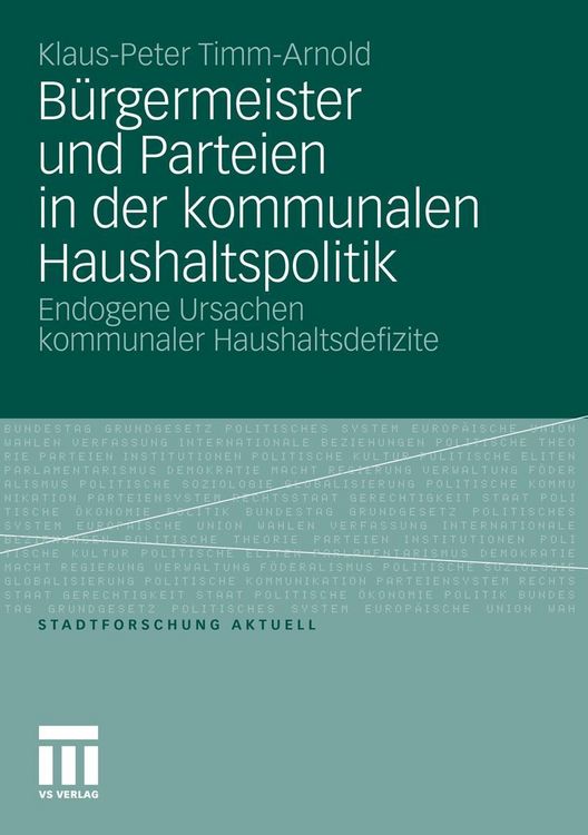 Produktbild: B&uuml;rgermeister und Parteien in der kommunalen Haushaltspolitik