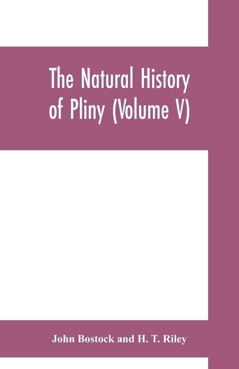 Produktbild: The natural history of Pliny (Volume V)