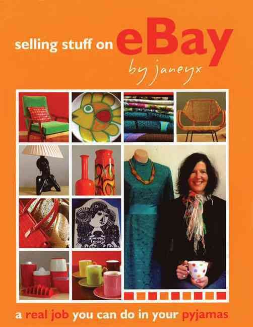 Produktbild: Selling Stuff on eBay: A Real Job You Can Do in Your Pyjamas