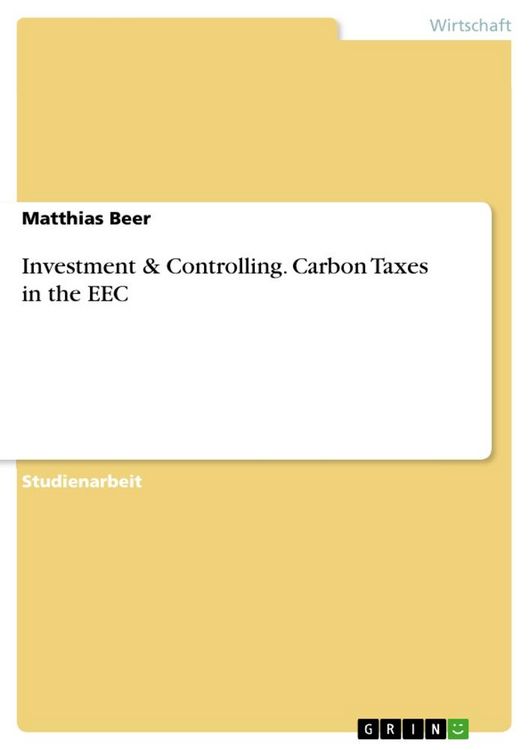 Produktbild: Investment & Controlling. Carbon Taxes in the EEC