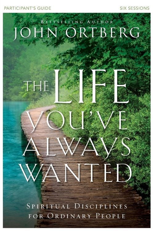 Produktbild: The Life You've Always Wanted Bible Study Participant's Guide