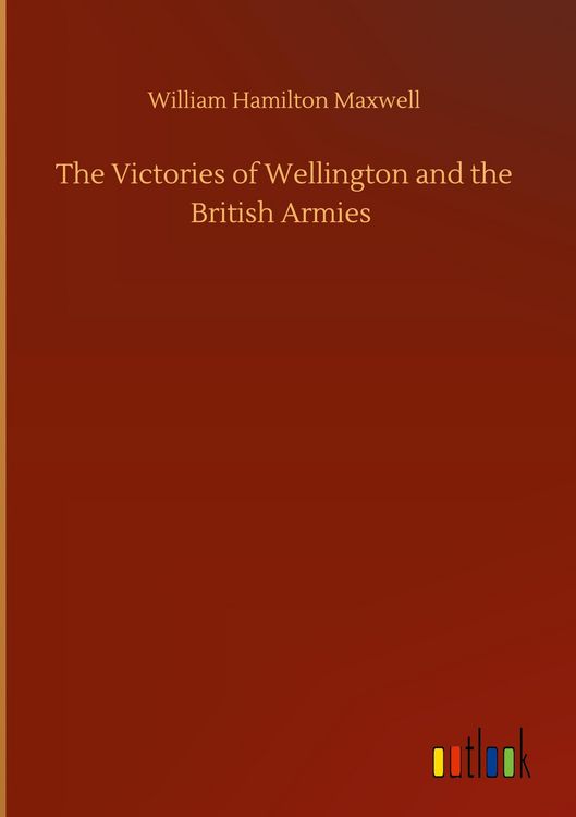 Produktbild: The Victories of Wellington and the British Armies