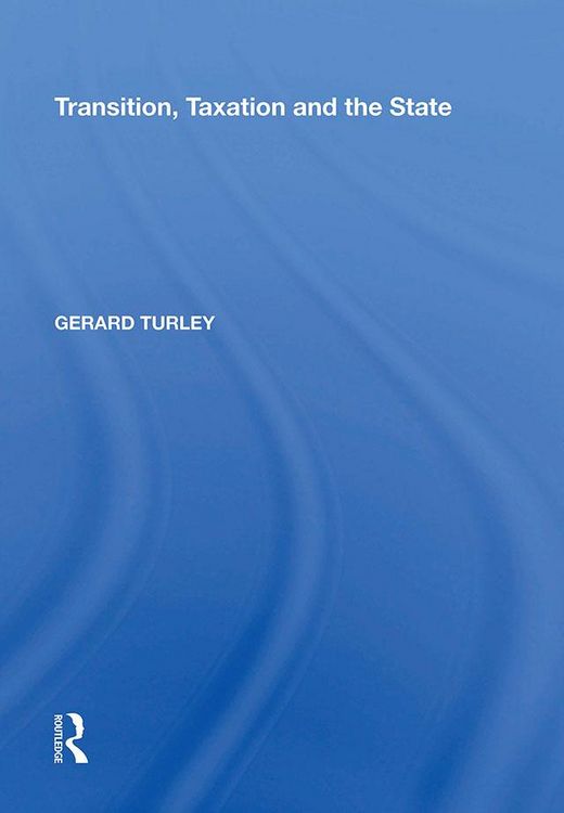 Produktbild: Transition, Taxation and the State