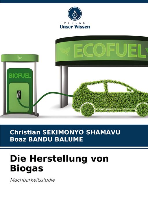 Produktbild: Die Herstellung von Biogas