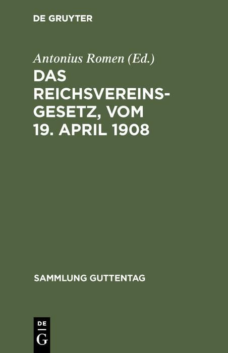 Produktbild: Das Reichsvereinsgesetz, vom 19. April 1908