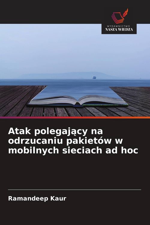 Produktbild: Atak polegaj&iquest;cy na odrzucaniu pakiet&oacute;w w mobilnych sieciach ad hoc