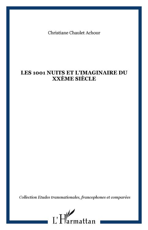Produktbild: Les 1001 nuits et l'imaginaire du XX&egrave;me si&egrave;cle