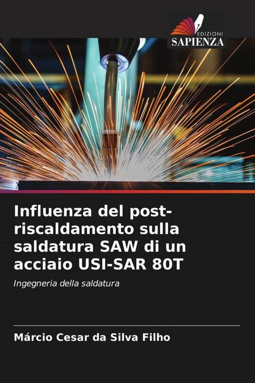 Produktbild: Influenza del post-riscaldamento sulla saldatura SAW di un acciaio USI-SAR 80T