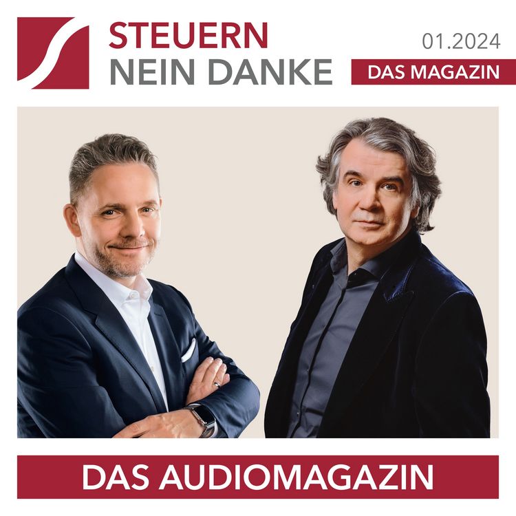 Produktbild: Steuern Nein Danke - Das Audiomagazin - 01.2024