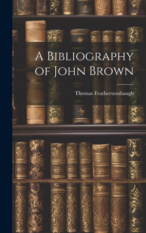 Produktbild: A Bibliography of John Brown