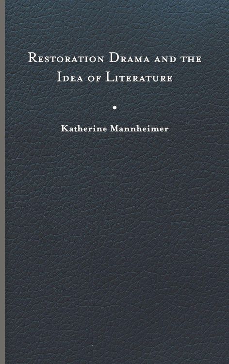 Produktbild: Restoration Drama and the Idea of Literature