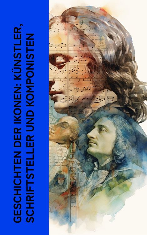 Produktbild: Geschichten der Ikonen: K&uuml;nstler, Schriftsteller und Komponisten