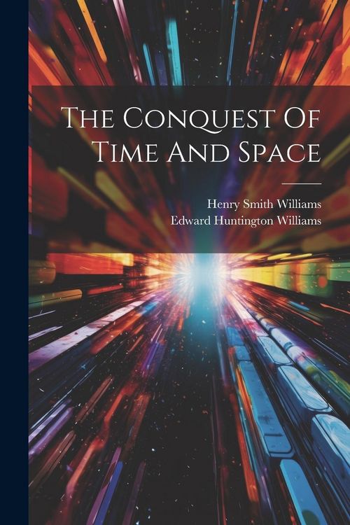 Produktbild: The Conquest Of Time And Space