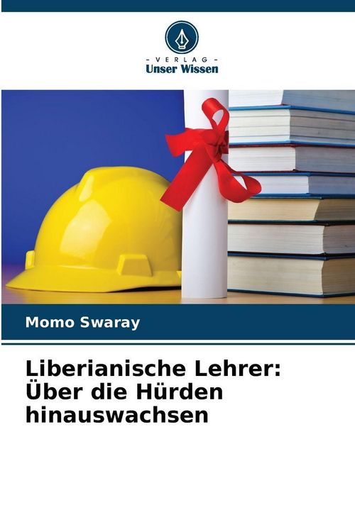 Produktbild: Liberianische Lehrer: &Uuml;ber die H&uuml;rden hinauswachsen