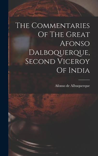 Produktbild: The Commentaries Of The Great Afonso Dalboquerque, Second Viceroy Of India