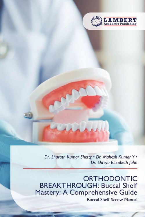 Produktbild: ORTHODONTIC BREAKTHROUGH: Buccal Shelf Mastery: A Comprehensive Guide