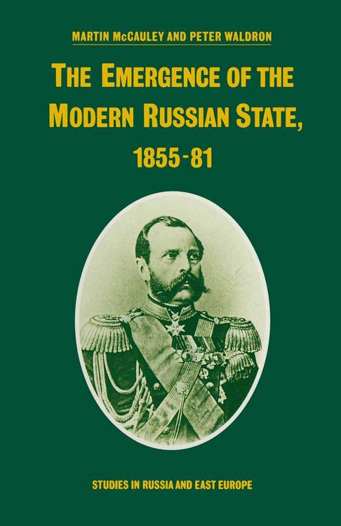 Produktbild: The Emergence of the Modern Russian State, 1855-81