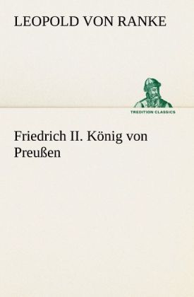 Produktbild: Friedrich II. K&ouml;nig von Preu&szlig;en