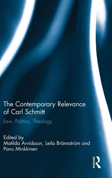 Produktbild: The Contemporary Relevance of Carl Schmitt