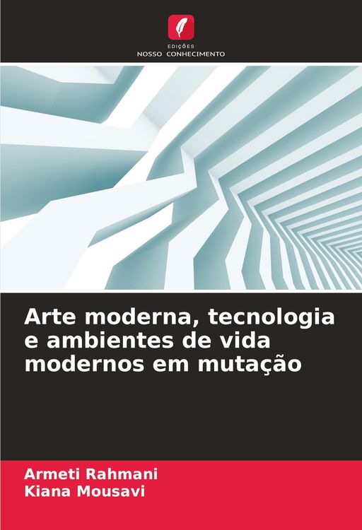 Produktbild: Arte moderna, tecnologia e ambientes de vida modernos em muta&ccedil;&atilde;o