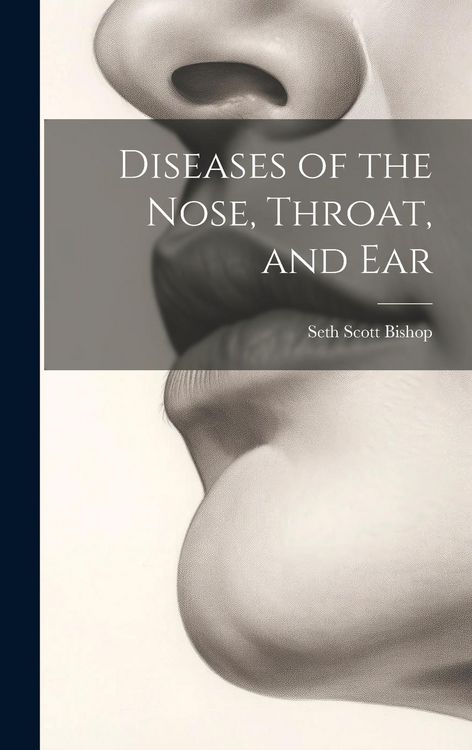 Produktbild: Diseases of the Nose, Throat, and Ear