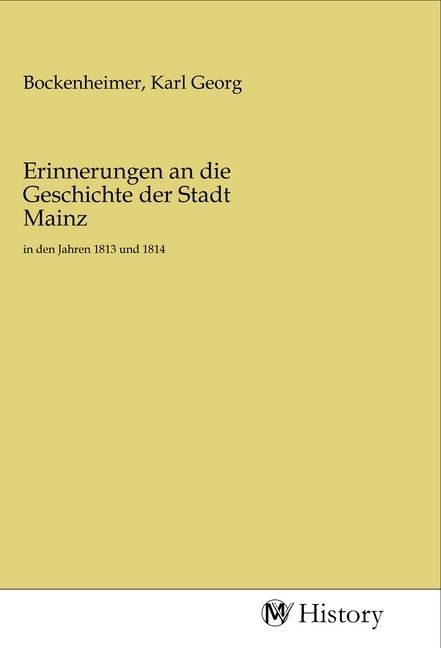 Produktbild: Erinnerungen an die Geschichte der Stadt Mainz