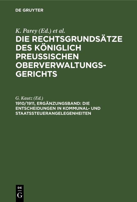 Produktbild: Die Rechtsgrunds&auml;tze des K&ouml;niglich Preussischen Oberverwaltungsgerichts / Die Entscheidungen in Kommunal- und Staatssteuerangelegenheiten