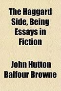 Produktbild: The Haggard Side, Being Essays in Fiction