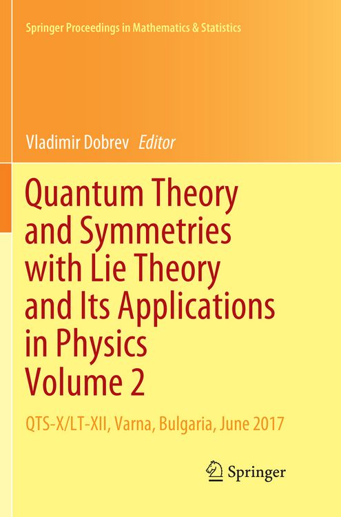 Produktbild: Quantum Theory and Symmetries with Lie Theory and Its Applications in Physics Volume 2