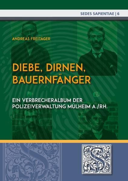 Produktbild: Sedes Sapientiae - Beitr&auml;ge zur K&ouml;lner Universit&auml;ts- und Wissenschaftsgeschichte / Diebe, Dirnen, Bauernf&auml;nger