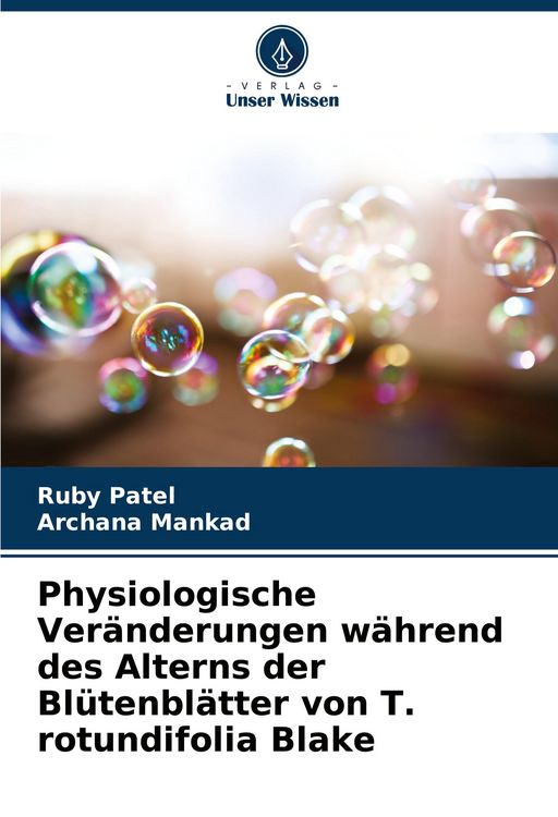 Produktbild: Physiologische Ver&auml;nderungen w&auml;hrend des Alterns der Bl&uuml;tenbl&auml;tter von T. rotundifolia Blake