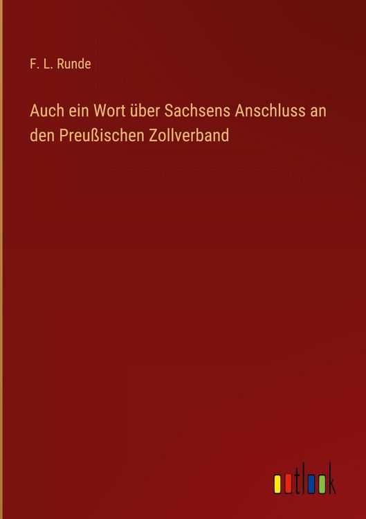 Produktbild: Auch ein Wort &uuml;ber Sachsens Anschluss an den Preu&szlig;ischen Zollverband
