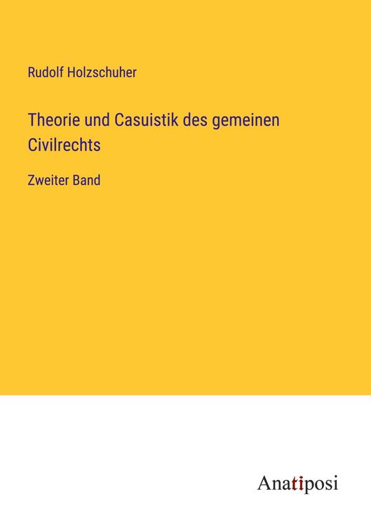 Produktbild: Theorie und Casuistik des gemeinen Civilrechts