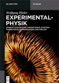 Produktbild: Wolfgang Pfeiler: Experimentalphysik / Elektrizit&auml;t, Magnetismus, Elektromagnetische Schwingungen und Wellen