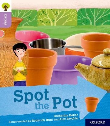 Produktbild: Oxford Reading Tree Explore with Biff, Chip and Kipper: Oxford Level 1+: Spot the Pot