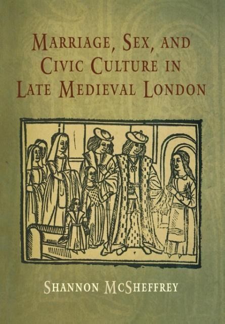 Produktbild: Marriage, Sex, and Civic Culture in Late Medieval London