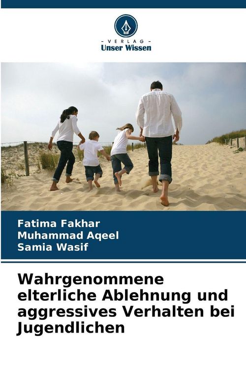 Produktbild: Wahrgenommene elterliche Ablehnung und aggressives Verhalten bei Jugendlichen
