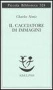 Produktbild: Il cacciatore di immagini. L'arte di Joseph Cornell