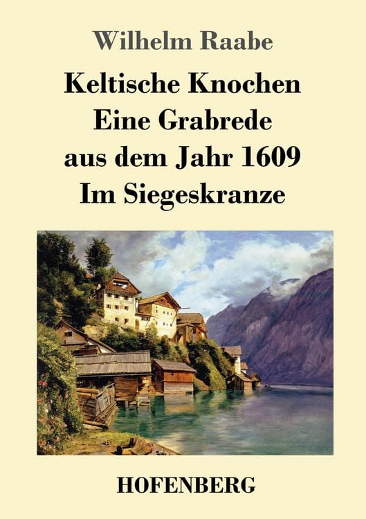 Produktbild: Keltische Knochen / Eine Grabrede aus dem Jahr 1609 / Im Siegeskranze