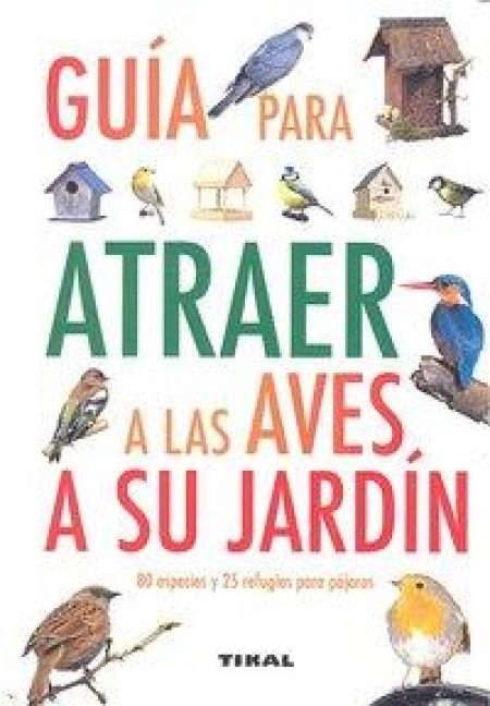 Produktbild: C&oacute;mo atraer a las aves de su jard&iacute;n