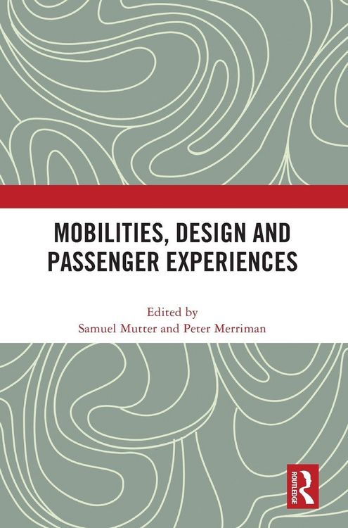 Produktbild: Mobilities, Design and Passenger Experiences