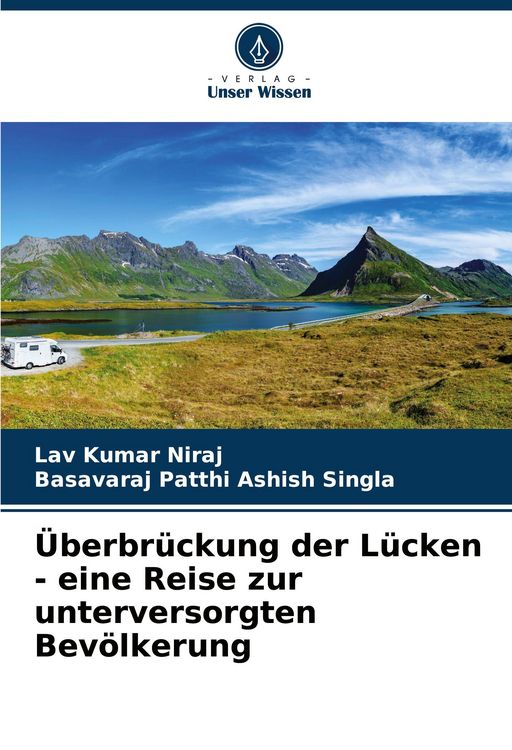 Produktbild: &Uuml;berbr&uuml;ckung der L&uuml;cken - eine Reise zur unterversorgten Bev&ouml;lkerung