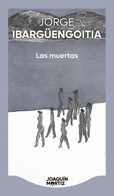 Produktbild: Las Muertas (Novela) / The Dead Girls (a Novel)