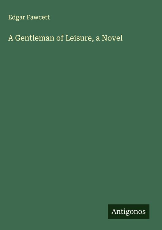 Produktbild: A Gentleman of Leisure, a Novel