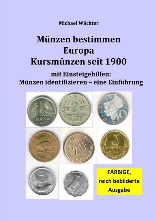 Produktbild: Kursm&uuml;nzenkataloge zum Einsteigen in das M&uuml;nzensammeln / M&uuml;nzkatalog Europa - Kursm&uuml;nzen ab 1900, mit Einsteigehilfen: M&uuml;nzen identifizieren
