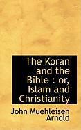 Produktbild: The Koran and the Bible: Or, Islam and Christianity