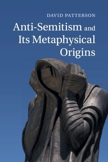 Produktbild: Anti-Semitism and Its Metaphysical Origins